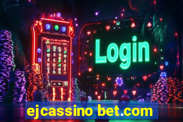 ejcassino bet.com